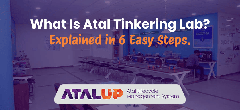 What Is Atal Tinkering Lab? The blog explains everything about Atal Tinkering Labs
