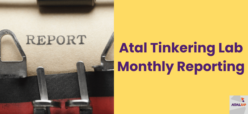 Atal Tinkering Lab Monthly Reporting