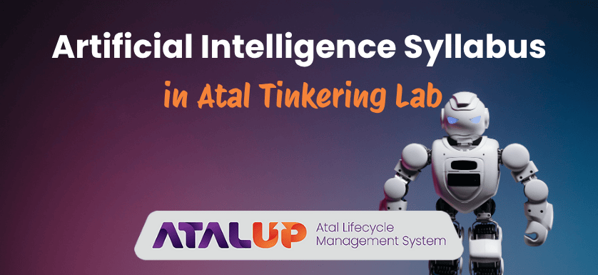 Artificial Intelligence Syllabus in Atal Tinkering Lab