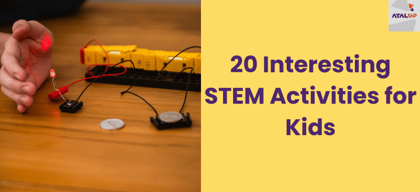 20 Interesting STEM Activities for Kids