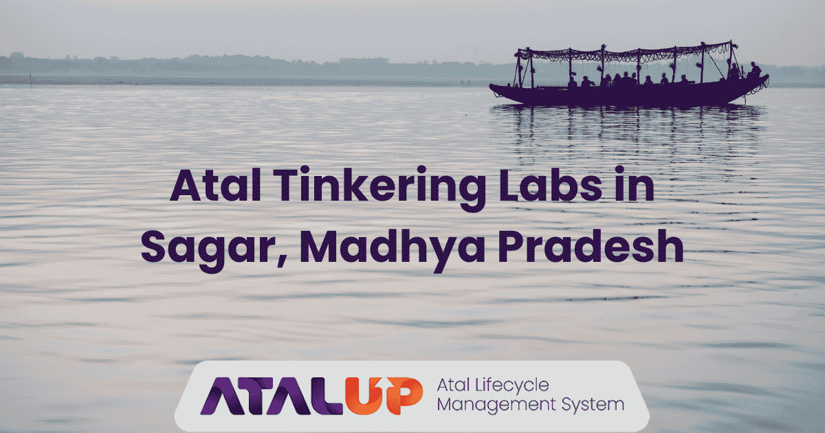 55 Atal Tinkering Labs in Sagar Madhya Pradesh